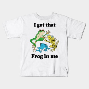 I Got That Frog In Me Kids T-Shirt